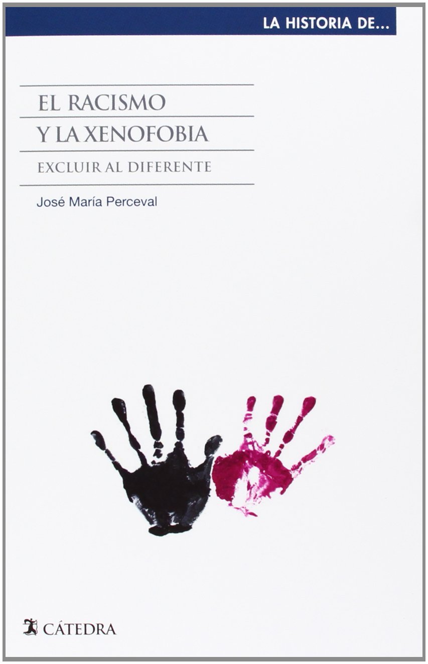 El racismo y la xenofobia: Excluir al diferente