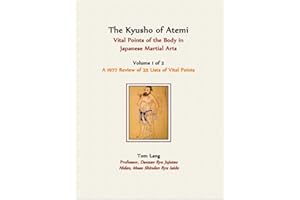 The Kyusho of Atemi: A 1977 Review of the Location and Implications of the Vital Points of the Body in the Japanese Martial Arts