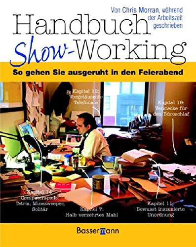 Handbuch Show-Working: So gehen Sie ausgeruht in den Feierabend