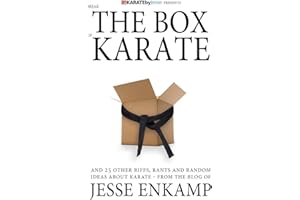 Break the Box of Karate: and 25 Other Riffs, Rants and Random Ideas about Karate