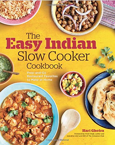 Télécharger The Easy Indian Slow Cooker Cookbook: Prep-and-Go Restaurant Favorites to Make at Home PDF Ebook En Ligne