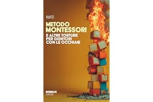 Metodo Montessori e altre torture per genitori con le occhiaie