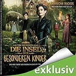 Die Insel der besonderen Kinder (Miss Peregrine 1)