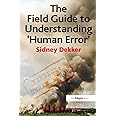 The Field Guide To Understanding Human Error Amazon Co Uk Dekker
