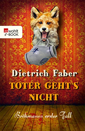 Download Toter geht's nicht: Bröhmanns erster Fall (Bröhmann ermittelt 1) Download Toter geht's nicht: Bröhmanns erster Fall (Bröhmann ermittelt 1)
