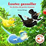 Image de Écoutez gazouiller les drôles de petits oiseaux