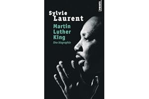 Martin Luther King: Une biographie intellectuelle et politique