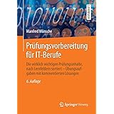 Prüfungsvorbereitung für IT-Berufe: Die wirklich wichtigen Prüfungsinhalte, nach Lernfeldern sortiert – Übungsaufgaben mit ko