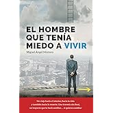 EL HOMBRE QUE TEN&Iacute;A MIEDO A VIVIR