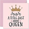 Mothers Day Cards for Mum - Mum A Title Just Above Queen - Funny Birthday Card for Mother from Daughter Son, 145mm Mother's Day Greeting Cards Mama Mam Mammy Mom Mommy