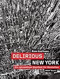 Delirious New York: Ein retroaktives Manifest für Manhattan by 