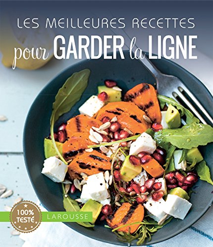Télécharger Les meilleures recettes pour garder la ligne PDF Ebook En Ligne