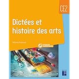 Dictées et histoire des arts CE2 (+ ressources numériques)