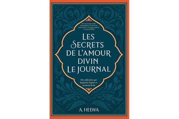 Les Secrets de L’amour Divin Le Journal: Des Réflexions qui Inspirent L'espoir et Ravivent la Foi