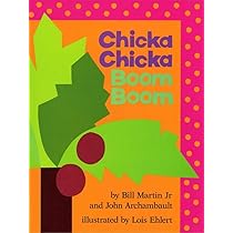 CHICKA CHICKA BOOM BOOM : Martin, Bill, Archambault, John, Ehlert