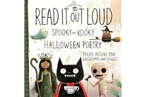 Read It Out Loud Spooky & Kooky Halloween Poetry: A Fun Book of Poems to Give Children Goosebumps & Giggles