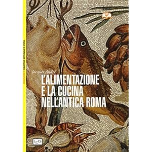 L'alimentazione e la cucina nell'antica Roma