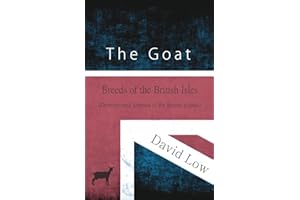 The Goat - Breeds of the British Isles (Domesticated Animals of the British Islands)