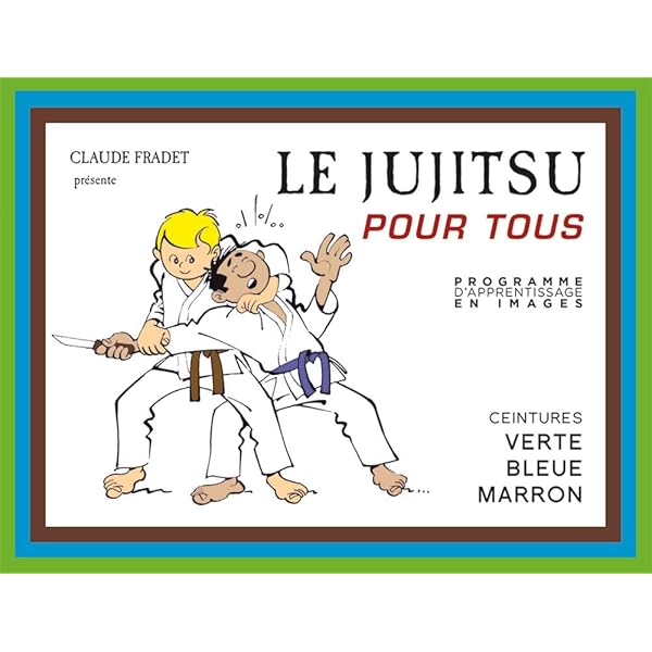 Tout le judo pour nous: La progression à l'intention des jeunes - Fradet, Claude - Livres