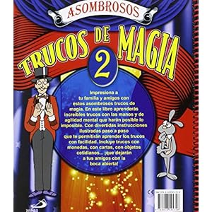 Asombrosos trucos de magia 2: Con un montón de trucos para impresionar a tus amigos (Actividades y destrezas)