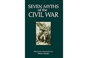 Seven Myths of the Civil War (Myths of History: A Hackett)