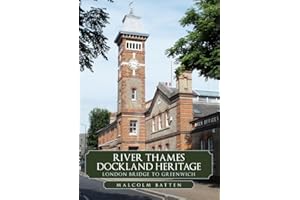 River Thames Dockland Heritage: London Bridge to Greenwich