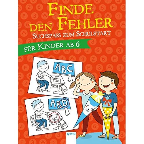 Suchspaß zum Schulstart. Finde den Fehler: Für Kinder ab 6 Jahren
