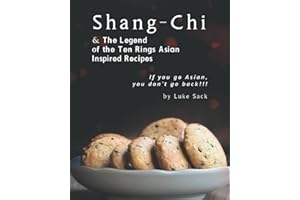 Shang-Chi & The Legend of the Ten Rings Asian Inspired Recipes: If you go Asian, you don’t go back!!!