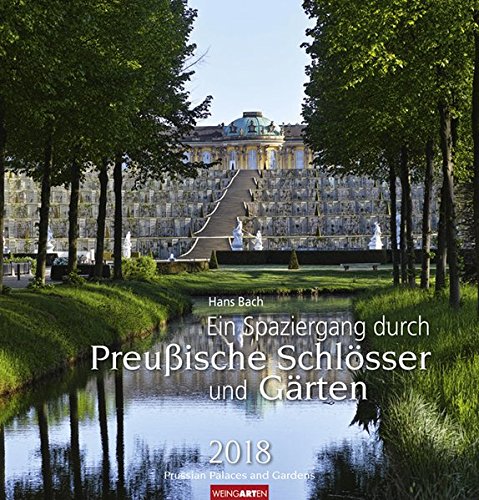 Ein Spaziergang durch Preußische Schlösser und Gärten - Kalender 2018