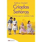 Criadas y se&ntilde;oras: EL BEST SELLER EN EL QUE SE BASA CRIADAS Y SE&Ntilde;ORAS, UNO DE LOS ESTRENOS M&Aacute;S ESPERADOS DE LA TEMPORADA (edi