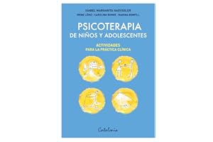 Psicoterapia de niños y adolescentes: Actividades para la práctica clínica