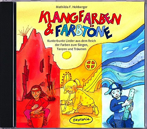 Download Klangfarben & Farbtöne. CD: Kunterbunte Lieder aus dem Reich der Farben zum Singen, Tanzen und Träumen (Ökotopia Mit-Spiel-Lieder) Download Klangfarben & Farbtöne. CD: Kunterbunte Lieder aus dem Reich der Farben zum Singen, Tanzen und Träumen (Ökotopia Mit-Spiel-Lieder)