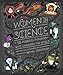 Women in Science: 50 Fearless Pioneers Who Changed the World by