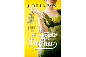 El secreto de una dama: Humor, amor y pasión en época de los Bridgerton (Regencia Canalla #6)