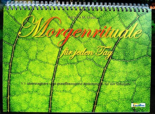 Morgenrituale für jeden Tag: 1:1 übertragbare und praxisbezogene Anleitungen für ein Schuljahr