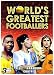 Worlds Greatest Footballers - Diego Maradona, Pele & Johan Cruyff [3 DVDs] [UK Import]