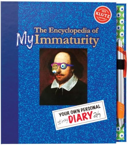 KLUTZ: THE ENCYCLOPEDIA OF MY IMMATURITY