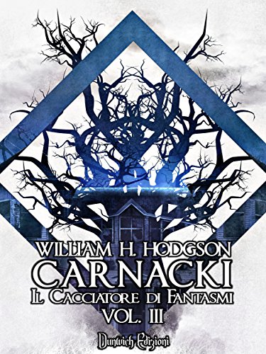 Download Carnacki - Il Cacciatore di Fantasmi Vol. III Download Carnacki - Il Cacciatore di Fantasmi Vol. III