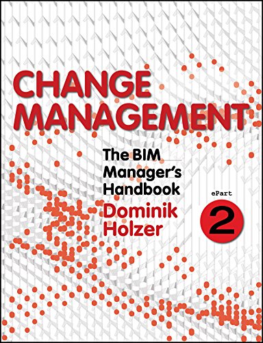 Download The BIM Manager's Handbook, Part 2: Change Management Download The BIM Manager's Handbook, Part 2: Change Management