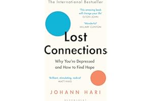 Lost Connections: Why You’re Depressed and How to Find Hope