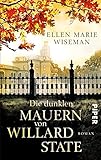 Die dunklen Mauern von Willard State: Roman von Ellen Marie Wiseman