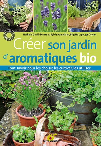 couverture de : Cr&eacute;er son jardin d'aromatiques bio