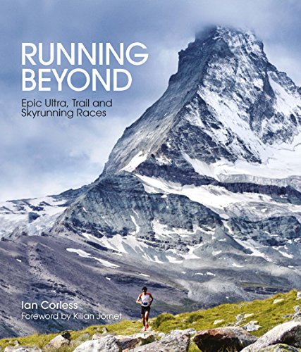 Télécharger Running Beyond: Epic Ultra, Trail and Skyrunning Races Livre eBook France
