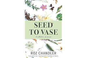 Seed To Vase: How growing cut flowers inspired lives to bloom.