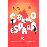 SUBIENDO ESPA&Ntilde;A: 52 historias despeinadas en monta&ntilde;a para los que no suelen ir a la monta&ntilde;a