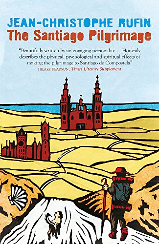 Télécharger The Santiago Pilgrimage: Walking the Immortal Way Francais PDF