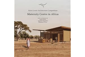 Kaira Looro Architecture Competition: Maternity Centre