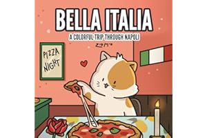Bella Italia - A Colorful Trip Through Napoli: Cute and Cozy Coloring Book for Kids, Teens and Adults, featuring adorable bold and easy animal characters in Italy