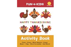 Fun-4-Kids Happy Thanksgiving Activity Book: Color, Draw, Word Search, Count, Maze, I Spy, Word Scramble, And More (Fun-4-Kids Activity Books)