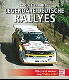 Image de Legendäre deutsche Rallyes: Mit einem Vorwort von Walter Röhrl